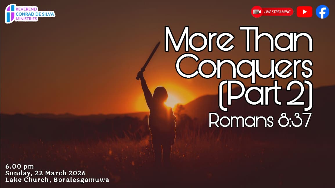 More Than Conquerors! (Part 2)
