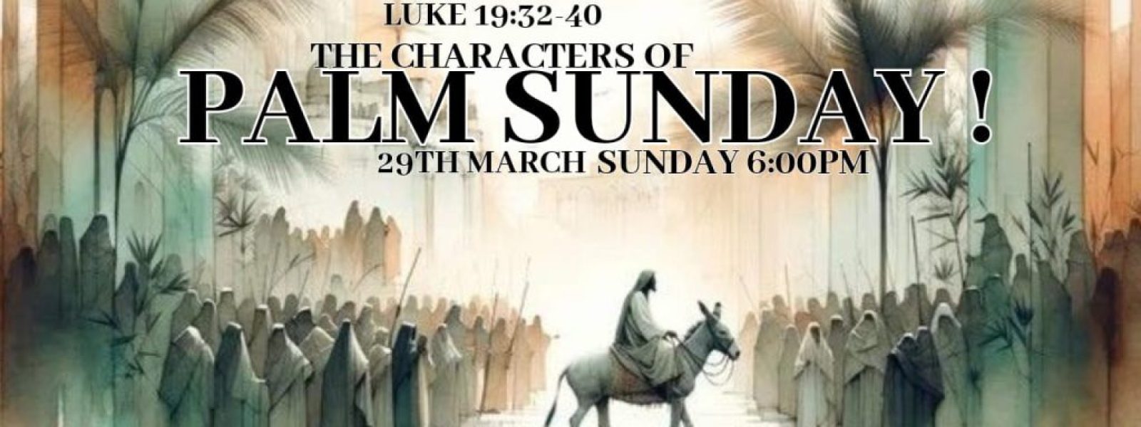 The Characters Of Palm Sunday