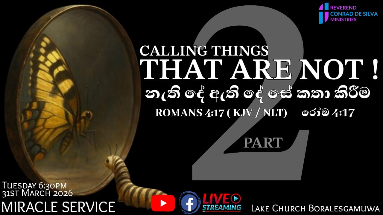 Calling Things That Are Not – Part 2